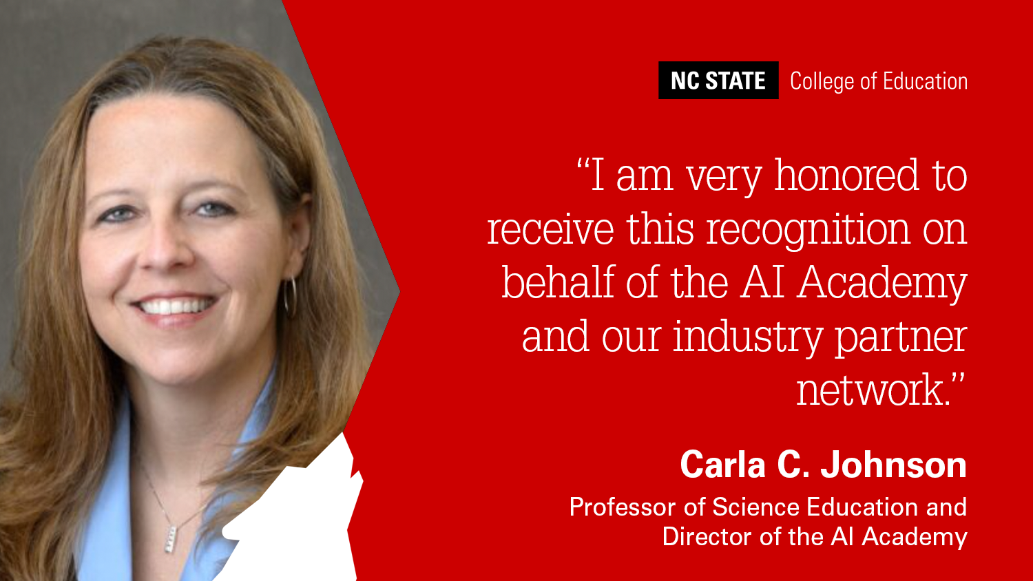 Professor Carla C. Johnson alongside a quote that says, "I am very honored to receive this recognition on behalf of the AI Academy and our industry partner network."